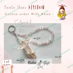 PO CUSTOM ORDER Ballet Keychain - Ballerina Pointe Shoes ganci + Nama - Pink +colorName